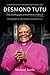 Desmond Tutu: A Spiritual Biography of South Africa's Confessor