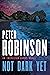 Not Dark Yet (Inspector Banks, #27)