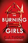 The Burning Girls by C.J. Tudor
