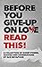 Before You Give Up on Love ...
