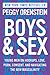 Boys & Sex: Young Men on Hookups, Love, Porn, Consent, and Navigating the New Masculinity