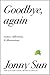 Goodbye, Again: Essays, Reflections, and Illustrations