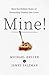 Mine!: How the Hidden Rules...