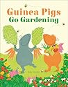 Guinea Pigs Go Gardening