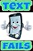 Text Fails Meams by Carl Frog-Memes
