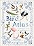 The Bird Atlas (DK Pictorial Atlases)