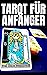 TAROT FÜR ANFÄNGER