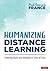 Humanizing Distance Learning: Centering Equity and Humanity in Times of Crisis