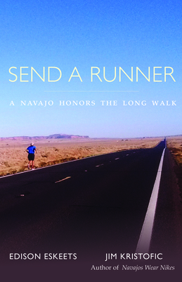 Send a Runner: A Navajo Honors the Long Walk (Hardcover)