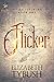 Flicker (The Fire of Felwin...
