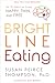 Bright Line Eating by Susan Peirce Thompson