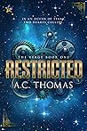 Restricted (The Verge, #1)