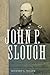John P. Slough by Richard L. Miller