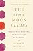 The Slow Moon Climbs: The Science, History, and Meaning of Menopause