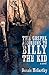 The Gospel According to Billy the Kid: A Novel