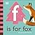 F is for Fox (The Animal Alphabet Library)