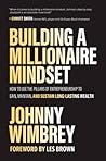 Building a Millionaire Mindset by Wimbrey Building a Millionaire Mindset by Wimbrey