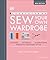 Sew Your Own Wardrobe: More...