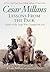 Cesar Millan's Lessons From the Pack by Cesar Millan