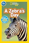 National Geographic Readers: A Zebra's Day