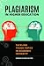 Plagiarism in Higher Education by Sarah Elaine Eaton Plagiarism in Higher Education by Sarah Elaine Eaton