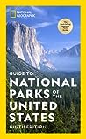 National Geographic Guide to National Parks of the United States by National Geographic Society