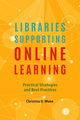 Libraries Supporting Online Learning: Practical Strategies and Best Practices