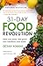 31-Day Food Revolution: Heal Your Body, Feel Great, and Transform Your World
