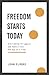 Freedom Starts Today by John Elmore