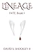 LINEAGE: FATE: Book 1