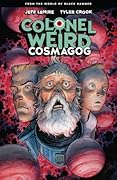 Colonel Weird: Cosmagog