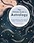The Ultimate Guide to Astrology by Tanaaz Chubb