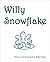 Willy Snowflake by Blake Dunn