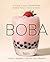 Boba: Classic, Fun, and Ref...
