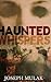 Haunted Whispers