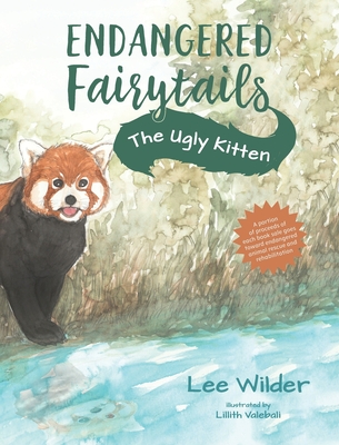 The Ugly Kitten: A Retelling of the Classic Fairytale The Ugly Duckling (Endangered Fairytails)