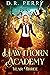 Hawthorn Academy: Year Three (Hawthorn Academy #7-9)