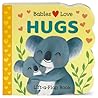 Babies Love Hugs: A Baby and Toddler Emotions Board Book, Ages 0-3