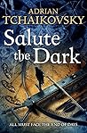 Book cover for Salute the Dark (Shadows of the Apt, #4)