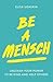 Be a Mensch: Unleash Your P...
