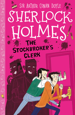 The Stockbroker's Clerk (The Sherlock Holmes Children's Collection, #19)