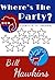 Where's The Party?: In Rela...