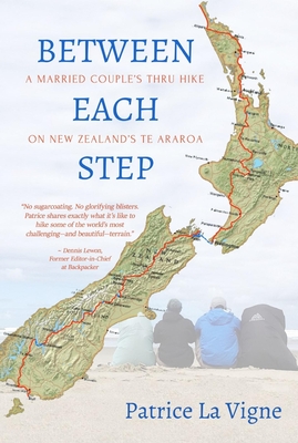 Between Each Step: A Married Couple's Thru Hike on New Zealand's Te Araroa (Kindle Edition)