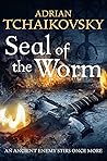 Seal of the Worm (Shadows of the Apt, #10) Book cover for Seal of the Worm (Shadows of the Apt, #10)