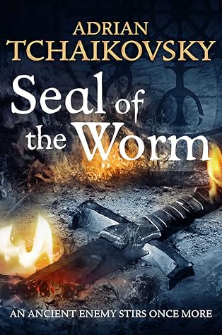 Seal of the Worm (Shadows of the Apt, #10)
