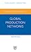 Advanced Introduction to Global Production Networks by Neil M. Coe