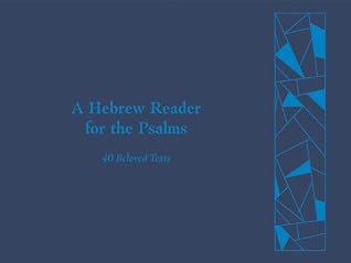 A Hebrew Reader for the Psalms: 40 Beloved Texts