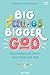 Big Feelings, Bigger God: D...
