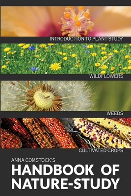 The Handbook Of Nature Study in Color - Wildflowers, Weeds & Cultivated Crops (Paperback)