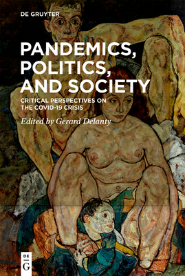 Pandemics, Politics, and Society: Critical Perspectives on the Covid-19 Crisis (Paperback)